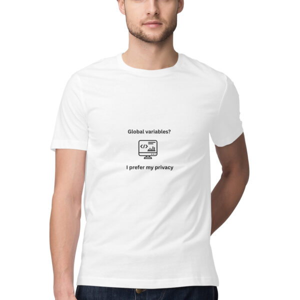 Global variables? I prefer my privacy Tee (Minimalistic Size print)